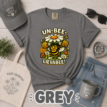 Un-Bee-Lievable Comfort Colors® T-Shirt