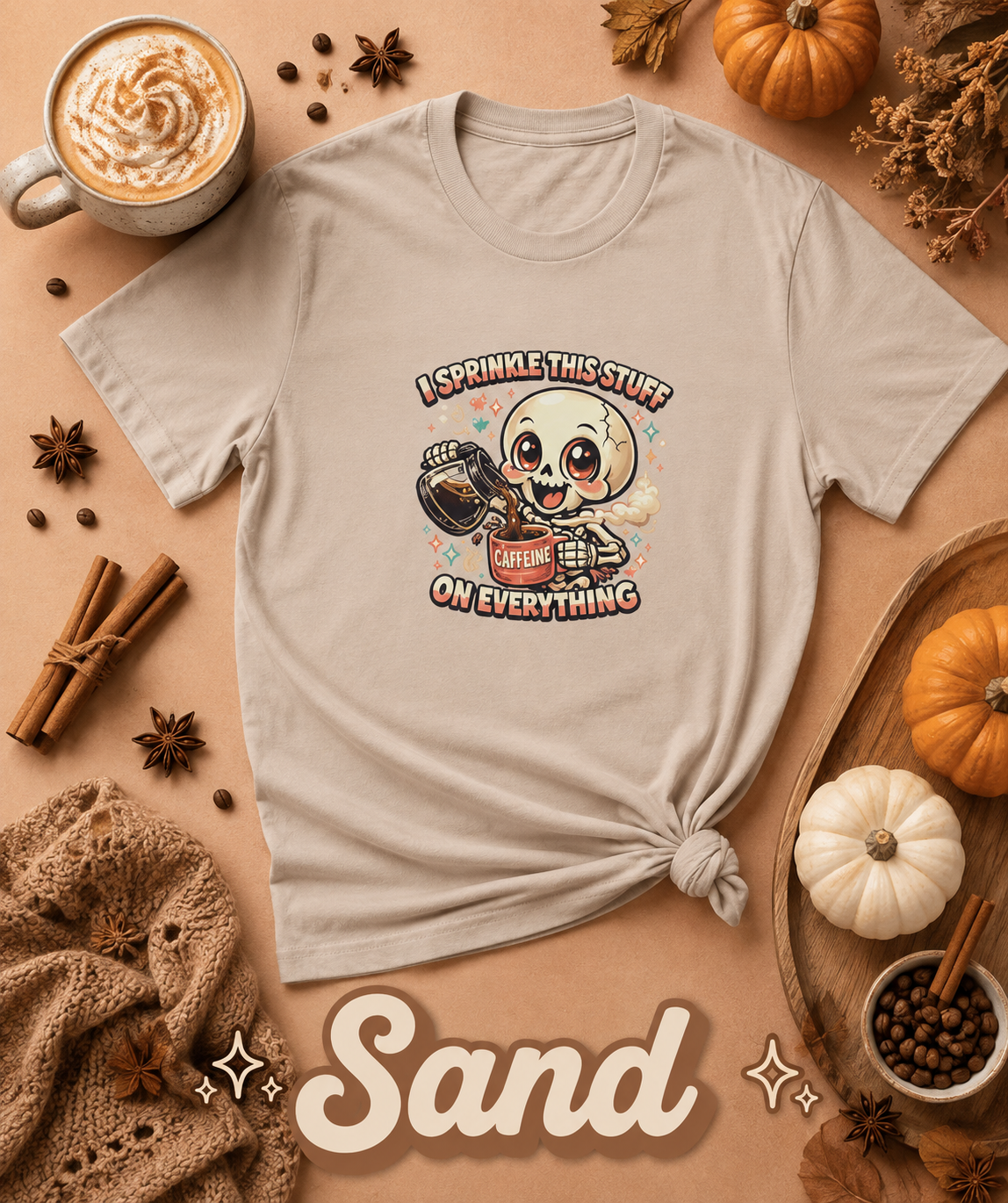 I Sprinkle This Stuff on Everything Skeleton Coffee T-Shirt