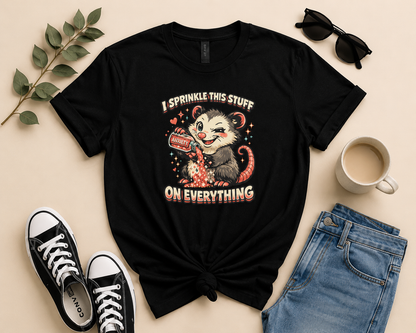 I Sprinkle This Stuff On Everything | Funny Anxiety Possum Graphic T-Shirt