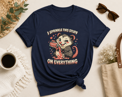 I Sprinkle This Stuff On Everything | Funny Anxiety Possum Graphic T-Shirt