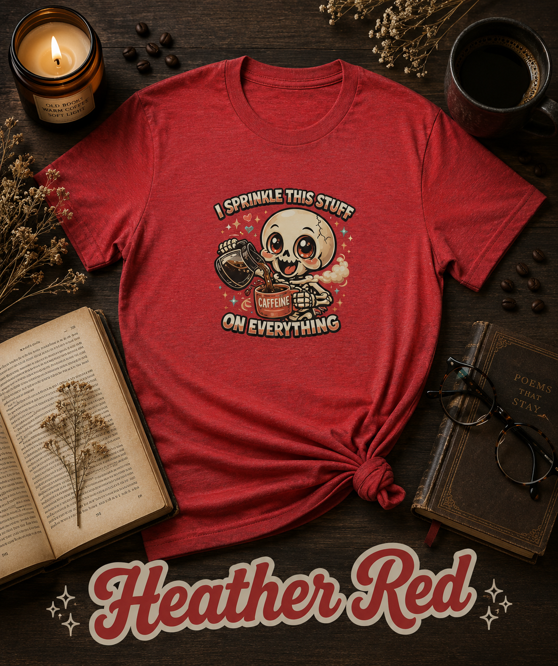 I Sprinkle This Stuff on Everything Skeleton Coffee T-Shirt