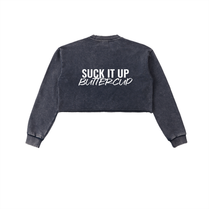 Suck It Up Buttercup Cropped Sweatshirt – Vintage Washed Graphic Crewneck